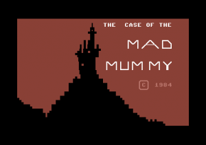 The Case of the Mad Mummy